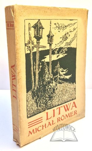 RÖMER Michal, Lithuania. A study of the rebirth of the Lithuanian nation.