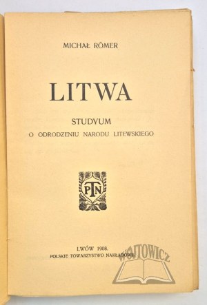 RÖMER Michal, Lithuania. A study of the rebirth of the Lithuanian nation.