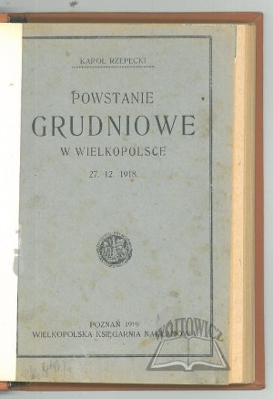 RZEPECKI Karol, December Uprising in Greater Poland 27.12.1918.