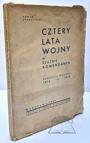 STARZYŃSKI Roman, Four years of war in the service of the commandant.