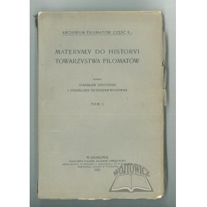 SZPOTAŃSKI Stanisław, Pietraszkiewiczówna Stanisława, Materyały do historyi Towarzystwa Filomatów.
