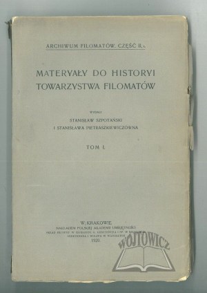 SZPOTAÑSKI Stanisław, Pietraszkiewiczówna Stanisława, Materyały do histori Towarzystwa Filomatów.