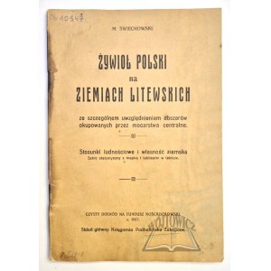 ŚWIECHOWSKI Marjan, Żywioł polski na ziemiach litewskich ze szczególnym uwzględnieniem obszarów okupowanych przez mocarstwa centralne.