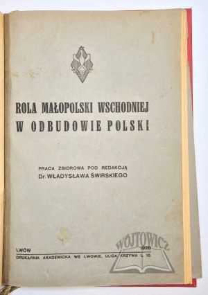 ŚWIRSKI Władysław, Rola Małopolska Wschodnia w odbudowie Polski.