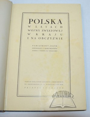 WIELICZKO M., Poland in the years of the World War at home and abroad.