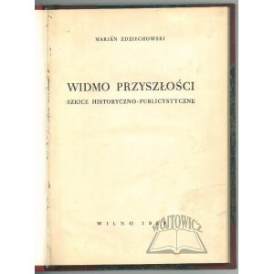 ZDZIECHOWSKI Marian, Widmo przyszłości.