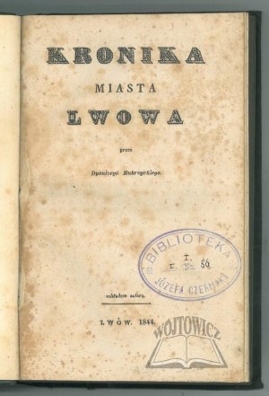 ZUBRZYCKI Dyonizy (Denys), Chronicle of the City of Lviv.