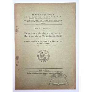 KARPOWICZ Karol, Przyczynek do znajomości flory powiatu Nowogródzkiego.