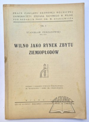 PERZANOWSKI Stanislaw, Vilnius as a market for land crops.
