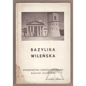 BAZYLIKA Wileńska.