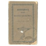 (KALINKA Walerian), Historya pożaru Miasta Krakowa.