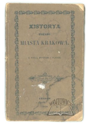 (KALINKA Walerian), Historya of the fire of the City of Cracow.