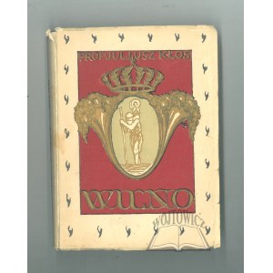 KŁOS Juljusz, Wilno. Przewodnik krajoznawczy.