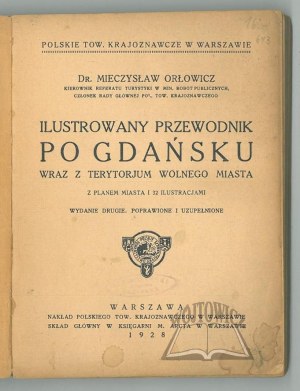 ORŁOWICZ Mieczysław dr, Illustrated guide to Danzig together with the territory of the Free City.
