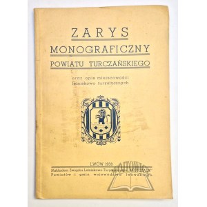 ZARYS monograficzny powiatu turczańskiego oraz opis miejscowości letniskowo turystycznych.