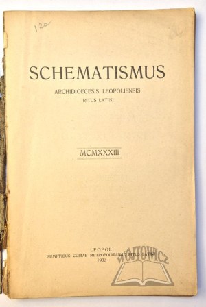 SCHEMATISMUS Archidioecesis Leopoliensis Ritus Latini. MCMXXXIII.