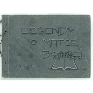 STACHIEWICZ Piotr, Legendy o Matce Boskiej. Malował Piotr Stachiewicz.