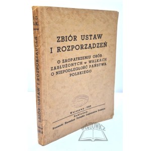 CISZEWSKI Jakób, Kikiewicz Bolesław, Zbiór ustaw i rozporządzeń o zaopatrzeniu osób zasłużonych w walkach o niepodległość Państwa Polskiego.