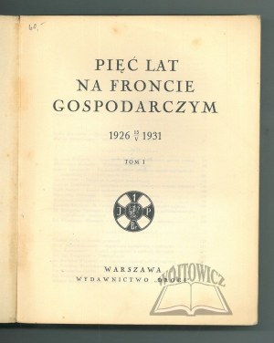 FIVE years on the economic front 1926 - 13 V.- 1931.