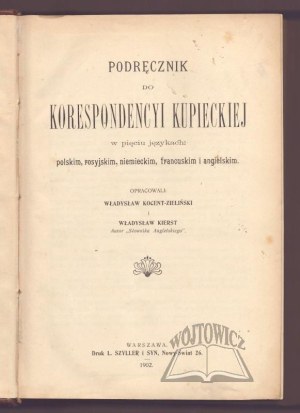 A HANDBOOK for merchant correspondency in five languages: Polish, Russian, German, French and English.