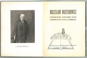BADECKI Karol, Boleslaw Orzechowicz honorary doctor of laws at the Jan Kazimierz University.