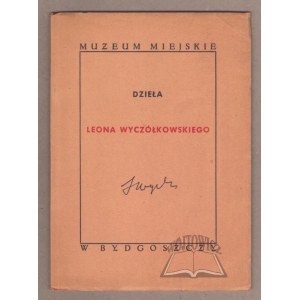 DZIEŁA Leona Wyczółkowskiego.