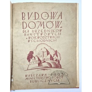 BUDOWA domów dla urzędników państwowych w województwach wschodnich.