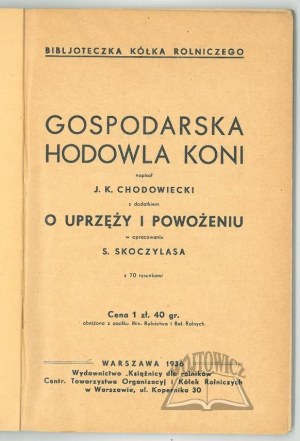 CHODOWIECKI J. K., SKOCZYLAS S., Farming horses. On harness and driving.