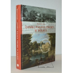 GAWORSKI Marek, Zamki, pałace, dwory w Polsce.