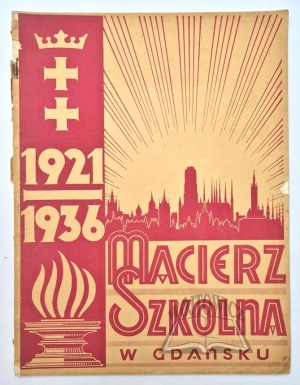 (GDAŃSK). On the fifteenth anniversary of the Matter School in Danzig. 1921 - 1936.