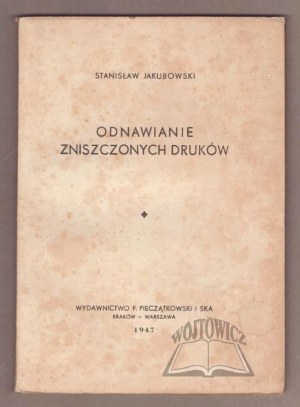 JAKUBOWSKI Stanislaw, Restoration of damaged prints.