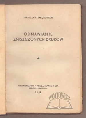 JAKUBOWSKI Stanislaw, Restoration of damaged prints.