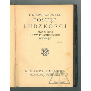 KOCHANOWSKI J. K., Postęp ludzkości jako wyraz praw psychicznych rozwoju.