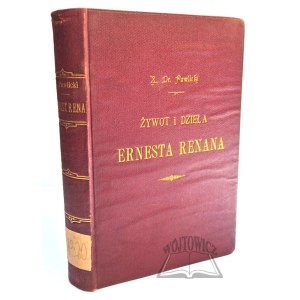 PAWLICKI Stefan, The life and works of Ernest Renan.
