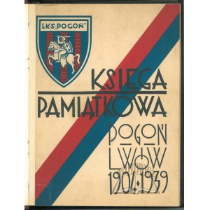 (POGOŃ - Lwowski Kulub Sportowy). Księga Pamiątkowa poświęcona 35-leciu działalności Lwowskiego Klubu Sportowego 