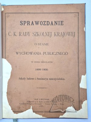 REPORT OF THE C. K. National School Board on the state of public education in the school year 1899/1900.
