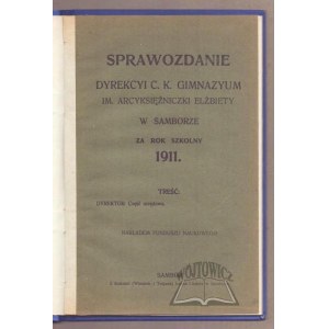 REPORT of the Directorate of the C. K. Gymnasium named after Archduchess Elisabeth in Sambor for the school year 1911.