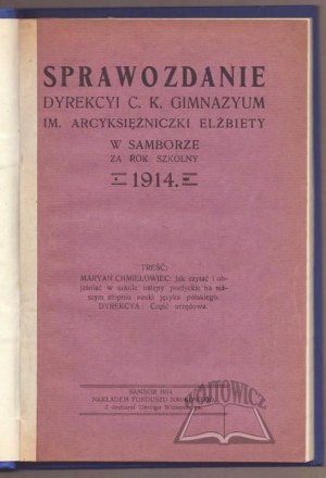 REPORT of the Directorate of the C. K. Gymnasium named after Archduchess Elisabeth in Sambor for the school year 1914.