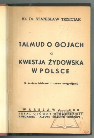 TRZECIAK Stanislaw Ks. Dr., Talmud about the Goyim and the Jewish question in Poland.