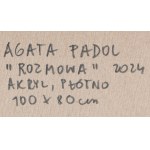 Agata Padol (ur. 1964), Rozmowa, 2024