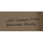 Aleksandra Skierska (ur. 1992, Słupsk), Last Summer, 2024