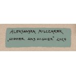 Aleksandra Milczarek (ur. 1973), Higher and Higher, 2024