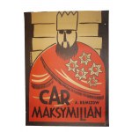 STRZELECKI Z. - Car Maksymilian [A.Remizow] plakat do przedstawienia teatralnego, 1974r.