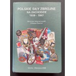 [Dedykacja] WOJCIECHOWSKI/SAWICKI - POLSKIE SIŁY ZBROJNE NA ZACHODZIE 1939-1947. Gdynia - Warszawa [2009]