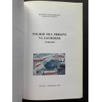 [Dedykacja] WOJCIECHOWSKI/SAWICKI - POLSKIE SIŁY ZBROJNE NA ZACHODZIE 1939-1947. Gdynia - Warszawa [2009]