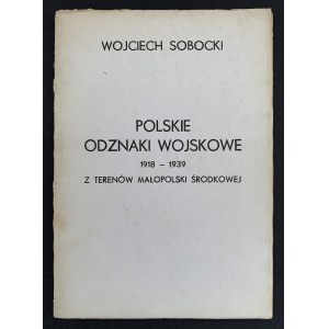 SOBOCKI Wojciech - Polskie odznaki wojskowe 1918-1939 z terenów małopolski środkowej. Brøndby [1987]