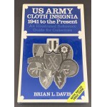 DAVIS Brian L. - United States Army Cloth Insignia: 1941 to the Present Day. Wielka Brytania [1987]