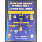 ROSIGNOLI Guido - BADGES AND INSIGNIA OF WORLD WAR II: Air Force, Naval, Marine. London [1980]