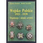 WIELECKI Henryk & SIERADZKI Rudolf - Wojsko Polskie 1921 - 1939. Organizacja i odznaki artylerii. Pruszków [1994]