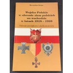 WEŁNA Mieczysław - Wojsko Polskie i Samoobrona w obronie ziem polskich na wschodzie w latach 1918-1920. Odznaki pamiątkowe i okolicznościowe. Wrocław [2001]